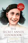 The Secret Annex Cookbook by Betty Robinson