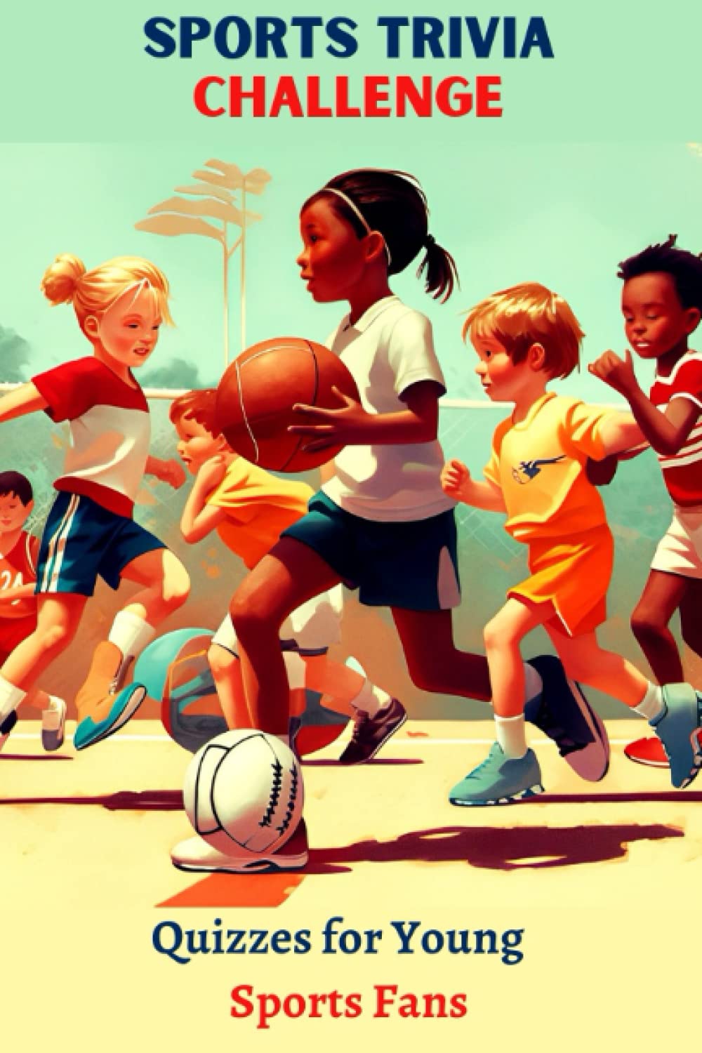 Sports Trivia Challenge: Quizzes for Young Sports Fans