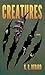 Creatures by K.R. Berard