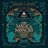 On Magic & Miracl...