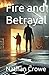 Fire and Betrayal