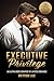 Executive Privilege by Peyton Lux