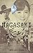 Nagasaki: a novel