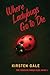 Where Ladybugs Go to Die by Kirsten Gale