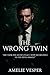 The Wrong Twin