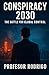 Conspiracy 2030: The Battle...