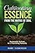 Cultivating Essence from th...