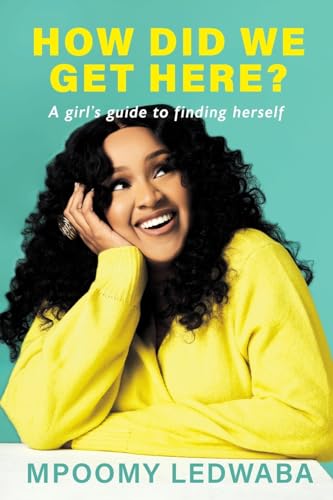 HOW DID WE GET HERE? A Girl's Guide to Finding Herself (Paperback)