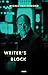 Writer's Block: Van Picasso tot Gijp: een zoektocht naar het perfecte verhaal (Dutch Edition)