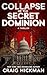 Collapse of the Secret Dominion