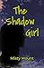 The Shadow Girl by Misty Mount