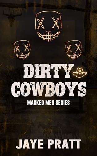 Dirty Cowboys: Masked Men Novella (Masked Men series)