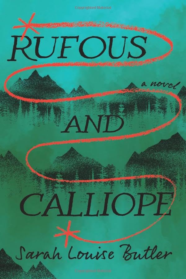 Rufous and Calliope: A Novel (Paperback)
