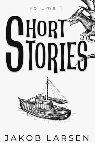 Short Stories: Volume 1 (Kindle Edition)