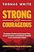 Strong and Courageous : Tim...