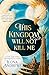 This Kingdom Will Not Kill ...