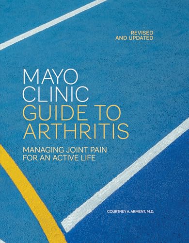 Mayo Clinic Guide to Arthritis, Revised and Updated: Managing Joint Pain for an Active Life (Hardcover)