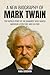 A New Biography of Mark Twa...