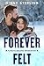 Forever Felt (Flyboys - A Second Generation Collection) by Ginny Sterling