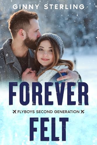 Forever Felt (Flyboys: Second Generation)