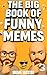 The Big Book of Funny Memes 3
