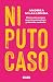Ni puto caso / The Slightest Attention (Spanish Edition)
