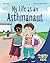 My Life as an Asthmanaut by Jake Lockett