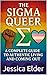 The Sigma Queer: A Complete...