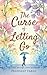 The Curse Of Letting Go