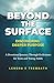 Beyond the Surface: Discovering Deeper Purpose, A Devotional Journey Through Ecclesiastes for Teens and Young Adults