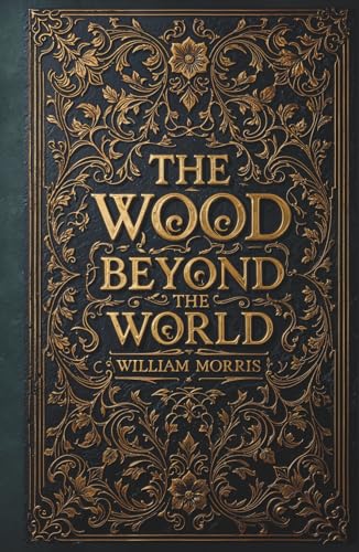 The Wood Beyond the World