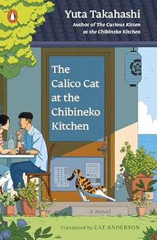 The Calico Cat at the Chibineko Kitchen (Meals to Remember at the Chibineko Kitchen, #2)