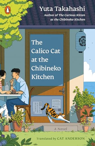 The Calico Cat at the Chibineko Kitchen (Meals to Remember at the Chibineko Kitchen, #2)