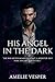 His Angel in the Dark