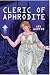 Cleric of Aphrodite by A R K Horton