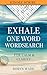 Exhale: One Word Wordsearch for Calm & Clarity - 101 Interactive Mindfulness Themed Puzzles With A Positive Word To Find In Each Activity (Kindle Scribe Only)