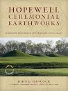 Hopewell Ceremonial Earthworks by John E. Hancock