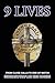 9 Lives by Sergeant/Chaplain Eric Rogers