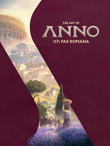 The Art of Anno 117: Pax Romana (Hardcover)