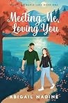 Meeting Me, Loving You (Hearts of Maple Lake)