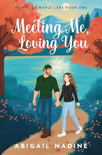 Meeting Me, Loving You (Hearts of Maple Lake)