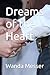 Dreams of the Heart by Wanda Messer