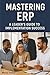 Mastering ERP by Manoj Thakur