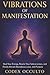Vibrations of Manifestation...