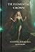 The Elemental Crown: Elemen...