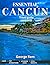 ESSENTIAL CANCÚN TRAVEL GUIDE 2025/2026 by George Rem