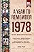 A Year To Remember 1978 History Book: A Nostalgic Tribute for the Radio Babies with Heartfelt Memories of 1978 – An Ideal Gift for Birthdays, Anniversaries, and Special Occasions