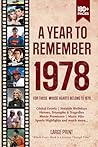 A Year To Remember 1978 History Book: A Nostalgic Tribute for the Radio Babies with Heartfelt Memories of 1978 – An Ideal Gift for Birthdays, Anniversaries, and Special Occasions