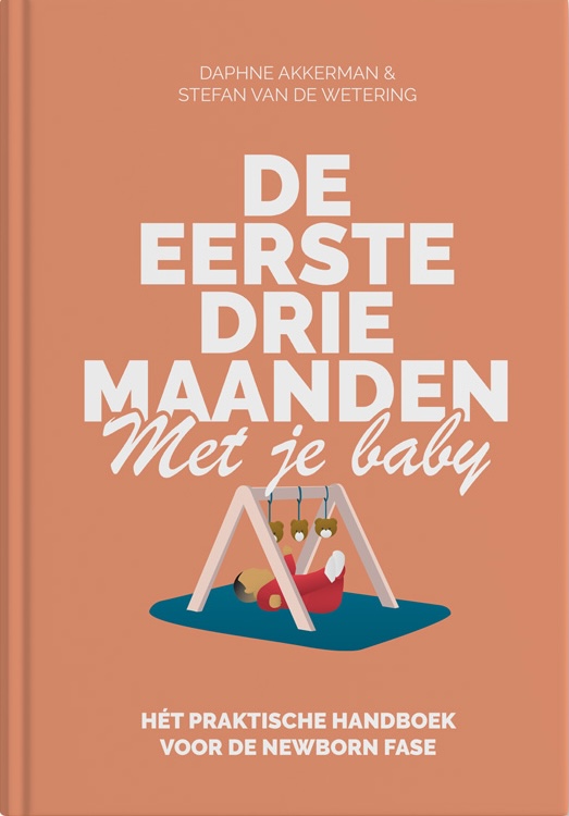 De eerste drie maanden met je baby (Hardcover)