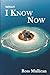 What I Know Now (A Carter P...
